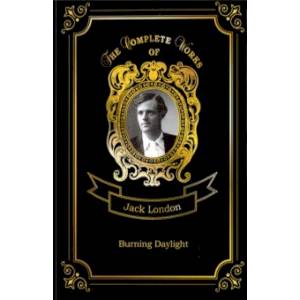 Burning Daylight. Volume 5