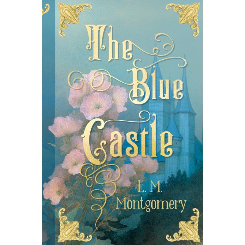 The Blue Castle. (Книга на английском языке)