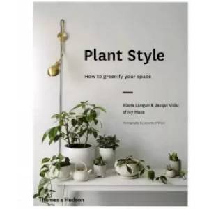 Plant Style: How to Greenify Your Space