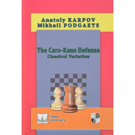 Шахматы. Шашки, книга The Caro-Kann Defense: Classical Variation купить по скидке