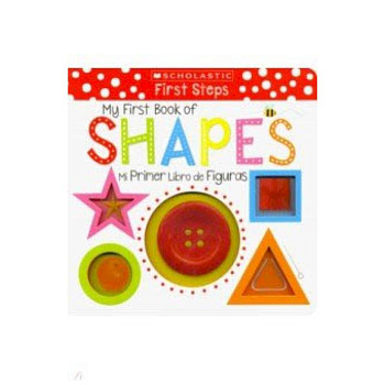 My First Book of Shapes Mi Primer Libro de Figuras